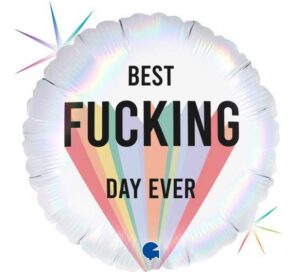 Best Fucking Day Ever