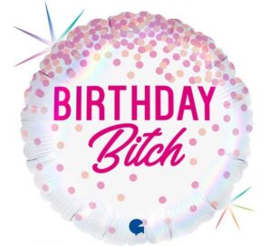 Birthday Bitch