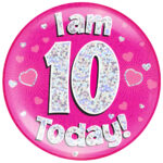 Jumbo Badge I am 10 Today Pink